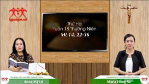 Gia đình cầu nguyện với Lời Chúa: Thứ Hai tuần 18 Thường Niên (Mt 14, 22-36)
