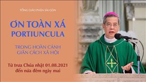 ĐTGM Giuse Nguyễn Năng giải thích về Ơn Toàn xá Portiuncula CN 1-8-2021
