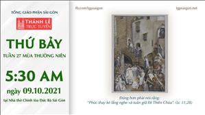 TGP Sài Gòn trực tuyến 9-10-2021: Thứ Bảy tuần 27 TN lúc 5:30 tại Nhà thờ Chính tòa Đức Bà