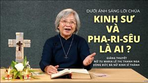 Bài 38: Kinh sư và Pha-ri-sêu là ai? | Dưới ánh sáng Lời Chúa