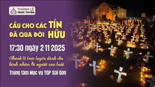Chúa Nhật 31 Mùa Thường Niên Năm C | 17:30 Ngày 2-11-2025 | TTMV TGPSG
