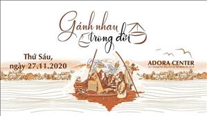 Đêm nghệ thuật "Gánh Nhau Trong Đời" (Ngày 27.11.2020)