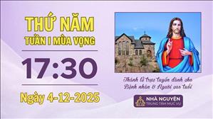 Thứ Năm tuần I mùa Vọng | 17:30 ngày 4-12-2025 | TTMV TGPSG