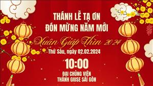 Thánh Lễ Tạ Ơn Đón Mừng Năm Mới | Xuân Giáp Thìn 2024 | NGÀY 2-2-2024 | Đại Chủng Viện Thánh Giuse