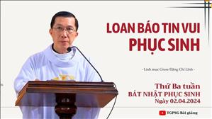 Loan báo tin vui Phục sinh - Lm Giuse Đặng Chí Lĩnh | Thứ Ba tuần Bát nhật PS