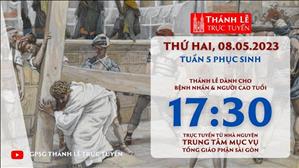 Thánh Lễ Trực tuyến | 17:30 | Thứ Hai Tuần 5 Phục Sinh | Ngày 8-5-2023 | TTMV TGPSG