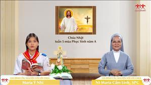  Con đường dẫn đến Thiên Chúa - Chúa nhật V Phục sinh năm A | Gia Đình Cầu Nguyện Với Lời Chúa