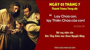 Suy niệm Lời Chúa ngày 03/07: thánh Tôma tông đồ (Ga 20,24-29) - Đức TGM Giuse Nguyễn Năng