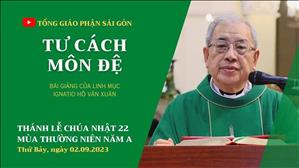 Tư cách môn đệ - Lm Ignatio Hồ Văn Xuân | CN 22 TN năm A