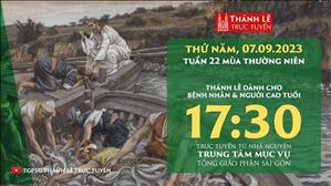 Thánh lễ trực tuyến | 17:30 | Thứ Năm Tuần 22 Mùa Thường Niên | Ngày 7-9-2023 | TTMV TGPSG