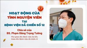 Hoạt động của tình nguyện viên tại bệnh viên dã chiến số 12