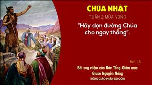 TGP Sài Gòn - Suy niệm Tin mừng ngày 06-12-2020: Chúa nhật 2 mùa Vọng năm B - ĐTGM Giuse Nguyễn Năng