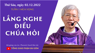 Lắng nghe điều Chúa hỏi - Lm. Phanxicô Xaviê Bảo Lộc | Thứ Sáu tuần 1 mùa Vọng