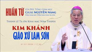 Huấn từ của Đức TGM Giuse Nguyễn Năng | Thánh lễ Khai mạc Năm Thánh - Kim Khánh Giáo xứ Lam Sơn