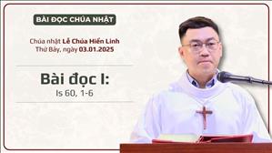 Bài đọc I: Is 60, 1-6 | Lễ Chúa Hiển Linh