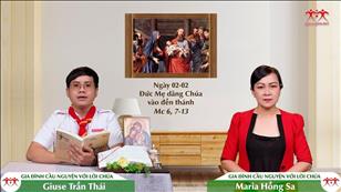 Gia đình cầu nguyện với Lời Chúa: Đức Mẹ dâng Chúa vào đền thánh (Mc 6, 7-13)