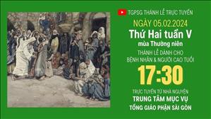 Thứ Hai tuần 5 mùa Thường niên  | 17:30 Ngày 5-2-2024 | TTMV TGPSG
