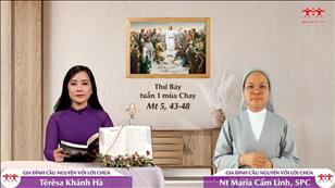 Gia đình cầu nguyện với Lời Chúa ngày 12-3-2022: Thứ Bảy tuần 1 mùa Chay (Mt 5, 43-48)