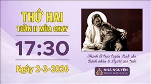 Thứ Hai tuần II mùa Chay | 17:30 ngày 2-3-2026 | Trung tâm Mục vụ TGP Sài Gòn