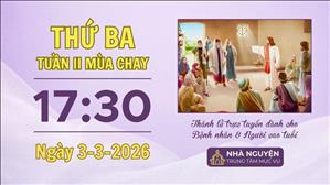 Thứ Ba tuần II mùa Chay | 17:30 ngày 3-3-2026 | Trung tâm Mục vụ TGP Sài Gòn