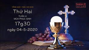 Thánh lễ trực tuyến - Thứ Hai tuần 4 Phục sinh lúc 17g30 ngày 04.5.2020