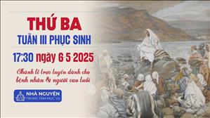 Thứ Ba Tuần 3 Phục Sinh | 17:30 Ngày 6-5-2025 | TTTMV TGPSG