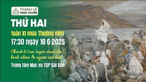 Thứ Hai Tuần 11 Mùa Thường Niên | 17:30 Ngày 16-6-2025 | TTTMV TGPSG