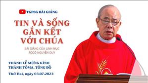 Tin và sống gắn kết với Chúa - Lm Rôcô Nguyễn Duy | Thánh Tôma, Tông đồ