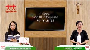 Gia đình cầu nguyện với Lời Chúa: Thứ Sáu tuần 18 Thường Niên (Mt 16, 24-28)