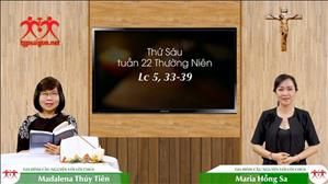 Gia đình cầu nguyện với Lời Chúa ngày 04-9-2020: thứ Sáu tuần 22 mùa Thường niên (Lc 5, 33-39)