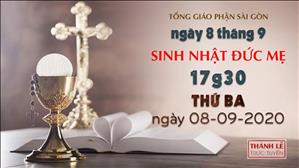 TGP Sài Gòn - Thánh lễ trực tuyến ngày 08-9-2020: Sinh Nhật Đức Mẹ lúc 17:30 chiều