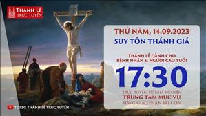 Thánh lễ trực tuyến | 17:30 | Suy tôn Thánh giá | Ngày 14-9-2023 | TTMV TGPSG