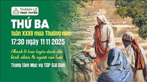 Thứ Ba tuần 32 Mùa Thường Niên | 17:30 Ngày 11-11-2025 | TTMV TGPSG