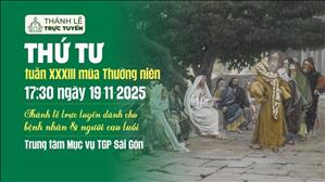 Thứ Tư tuần 33 Mùa Thường Niên | 17:30 Ngày 19-11-2025 | TTMV TGPSG