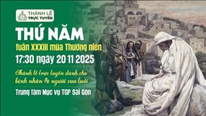 Thứ Năm tuần 33 Mùa Thường Niên | 17:30 Ngày 20-11-2025 | TTMV TGPSG