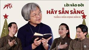 Hãy sẵn sàng - tuần 1 mùa Vọng | Lời Vào Đời
