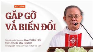 Gặp gỡ và biến đổi - Lm Giuse Vũ Hữu Hiền | Chúa Hiển Linh