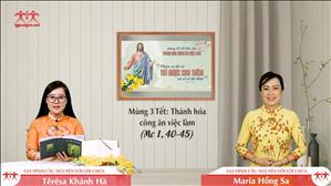 Tôi Tớ tốt Lành và Trung Tín - Mùng Ba Tết Tân Sửu (Mc 1, 40-45)