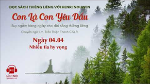 Ngày 04/04: Nhiều tia hy vọng | Con là Con yêu dấu