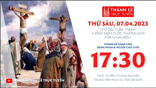 Thánh Lễ Trực Tuyến | 17:30 | Thứ Sáu Tuần Thánh | Ngày 7-4-2023 | Trung tâm Mục vụ TGPSG