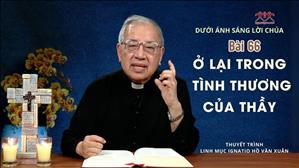 Bài 66 Ở Lại Trong Tình Thương Của Thầy