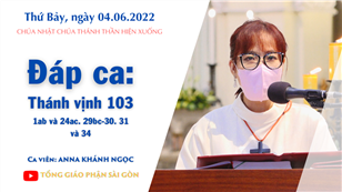 CN Chúa Thánh Thần Hiện Xuống - Đáp ca: Tv 103, 1ab và 24ac. 29bc-30. 31 và 34