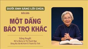 Bài 126: Một Đấng Bảo Trợ khác | Dưới Ánh Sáng Lời Chúa