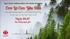 Ngày 04/07: Sự sống quý giá | Con là Con yêu dấu