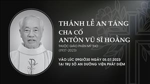 Trực Tuyến | Thánh lễ An táng cha cố Antôn Vũ Sĩ Hoằng - Giáo phận Mỹ Tho