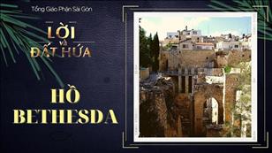 Lời & Đất Hứa - CN 19 Thường niên năm C: Hồ Bethesda