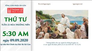 TGP Sài Gòn - Thánh lễ trực tuyến ngày 09-9-2020: thứ Tư tuần 23 mùa Thường niên lúc 5:30 sáng tại nhà thờ Chính tòa Đức Bà Sài Gòn