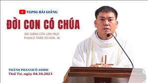Đời con có Chúa - Lm Phaolô Trần Tô Hoài, MI | Thứ Tư tuần 26 TN