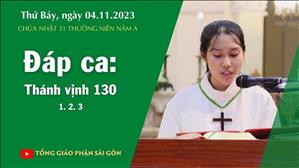 Đáp ca: Tv 130, 1. 2. 3 - CN 31 TN năm A