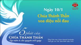 5 phút của Chúa Thánh Thần - Ngày 10/1: Chúa Thánh Thần xoa diệu nỗi đau